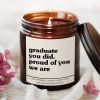 Graduate You Did Proud Of You We Are Candle