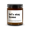 Let's Stay Home Candle